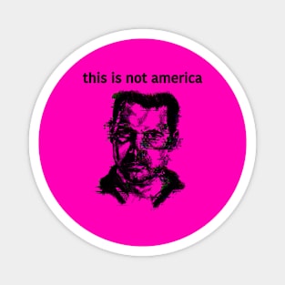 This Is Not America (glitch) - Claes Bang Magnet